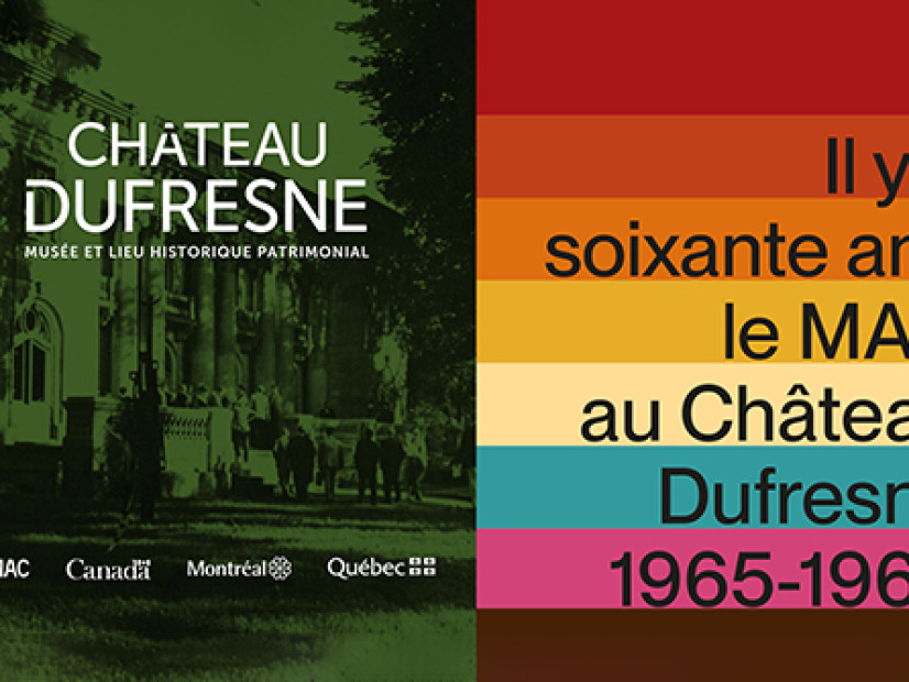 Sixty Years Ago, the MAC at Château Dufresne 1965-1968